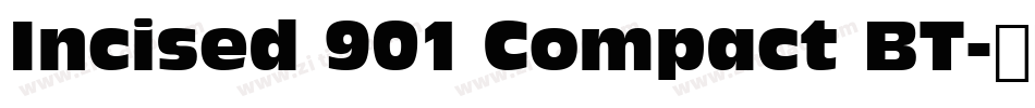 Incised 901 Compact BT字体转换